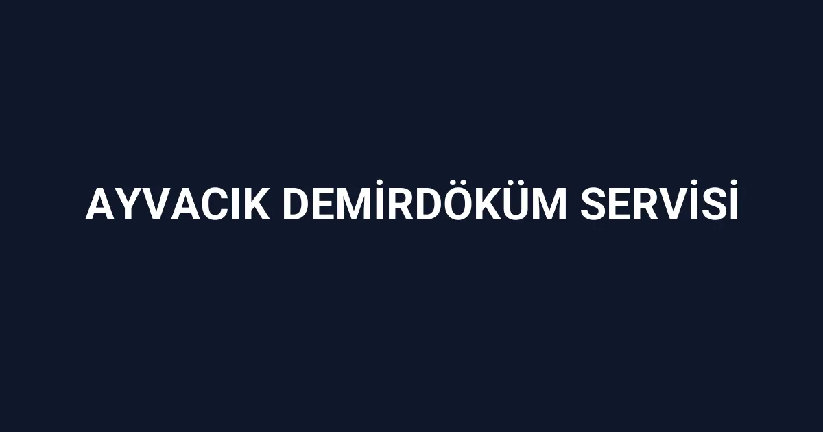 Ayvacık Demirdöküm Servisi